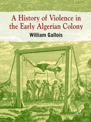 cover image of A History of Violence in the Early Algerian Colony